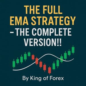 ©THE FULL EMA STRATEGY - THE COMPLETE VERSION!! - by King of Forex