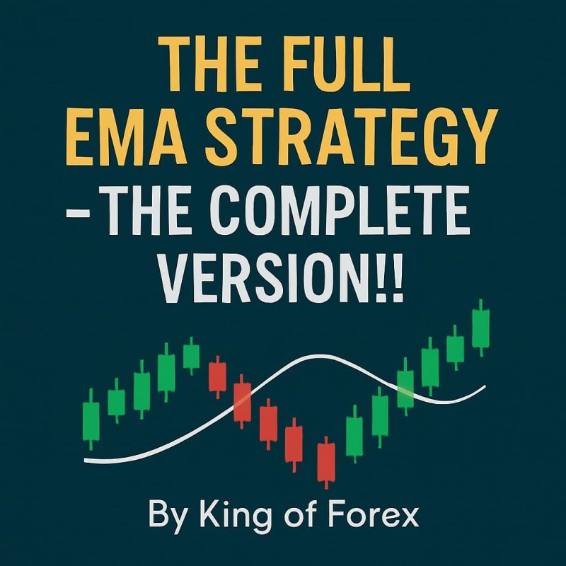 ©THE FULL EMA STRATEGY - THE COMPLETE VERSION!! - by King of Forex